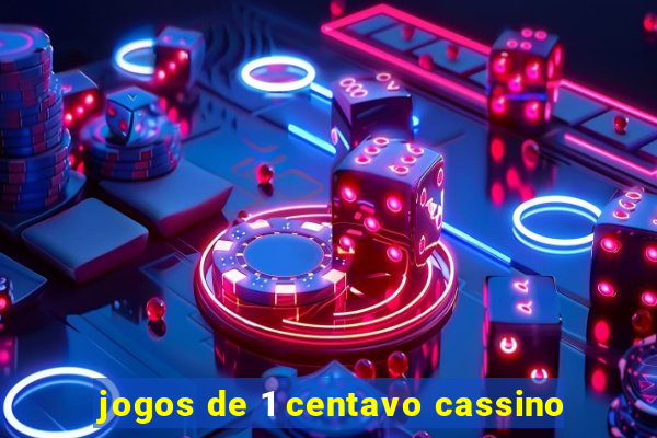 jogos de 1 centavo cassino