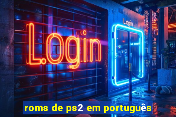 roms de ps2 em português