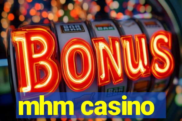 mhm casino