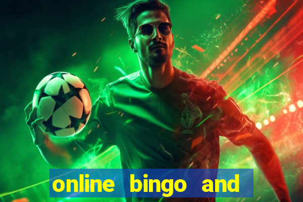 online bingo and slot games