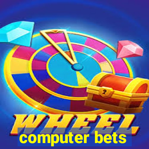 computer bets