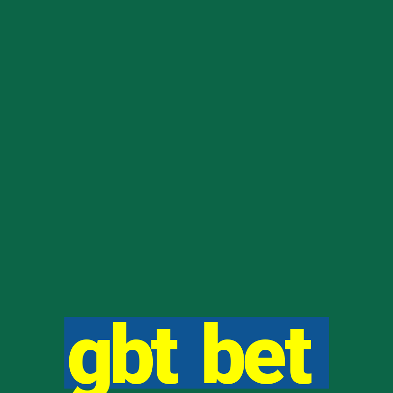 gbt bet