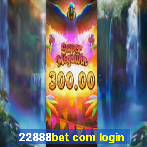 22888bet com login