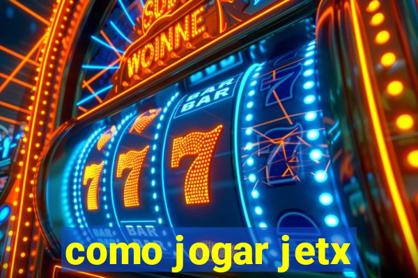 como jogar jetx