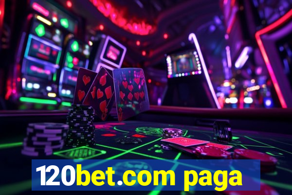 120bet.com paga