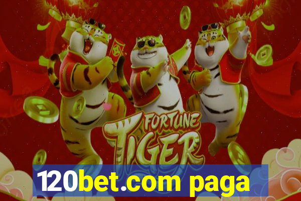 120bet.com paga