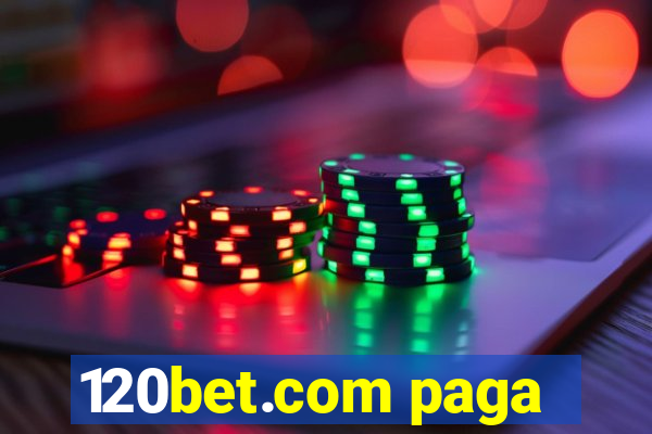 120bet.com paga