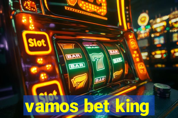 vamos bet king