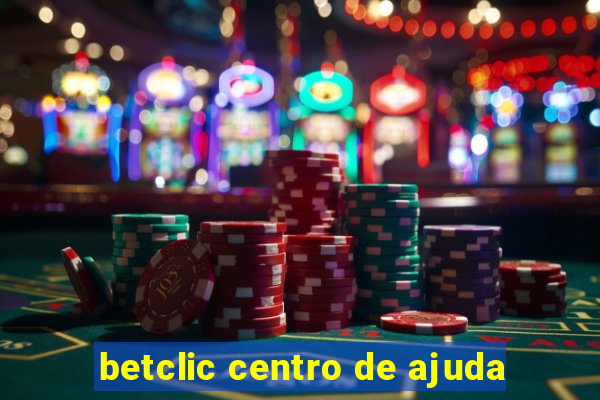 betclic centro de ajuda