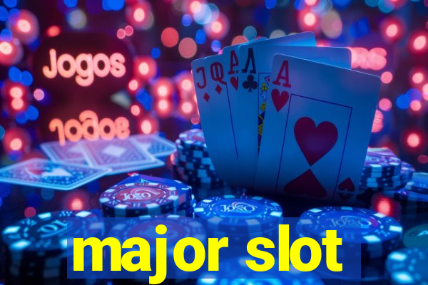 major slot