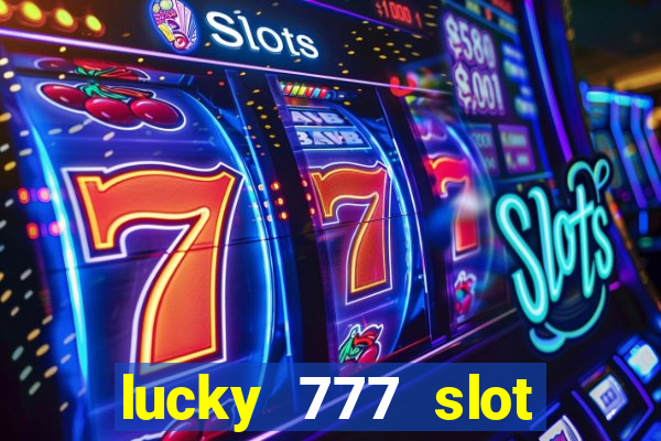 lucky 777 slot jili pagcor