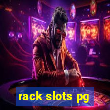 rack slots pg