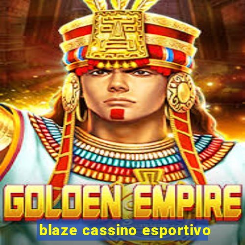 blaze cassino esportivo