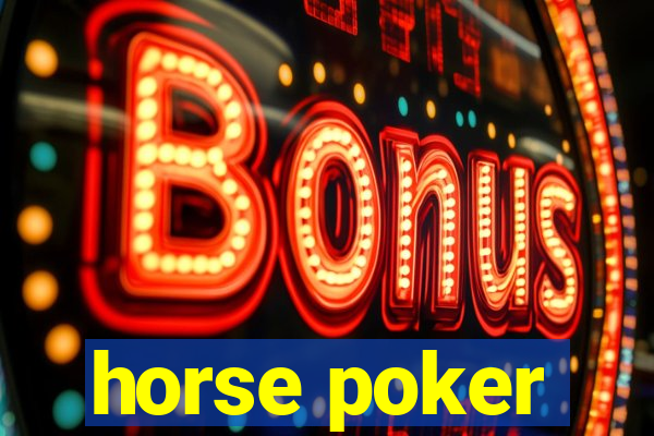 horse poker