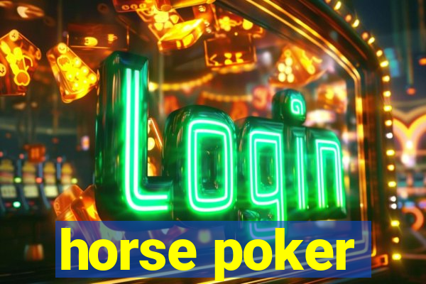 horse poker