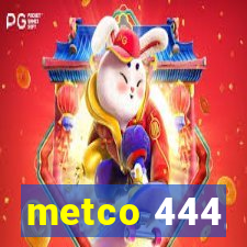 metco 444