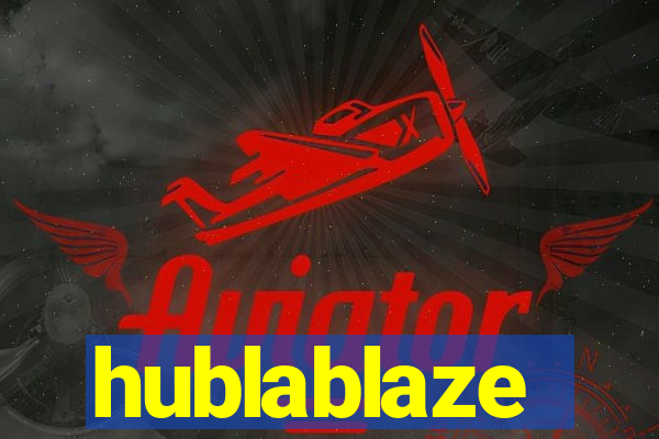 hublablaze