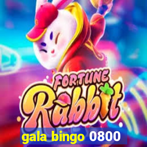 gala bingo 0800