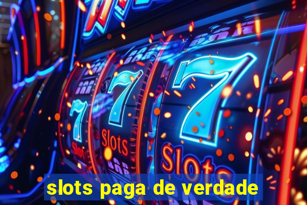 slots paga de verdade