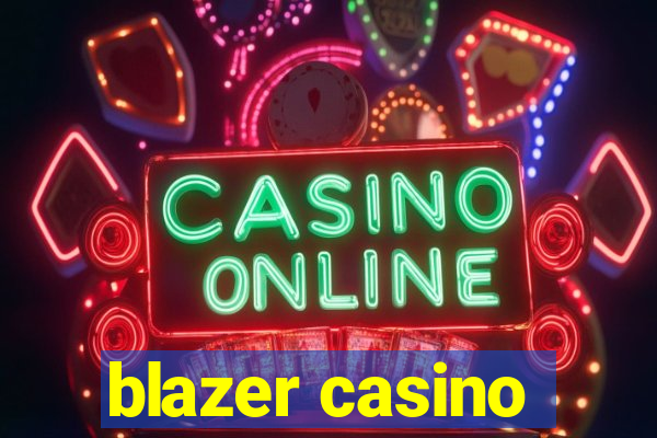 blazer casino