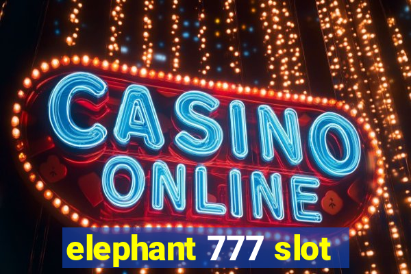 elephant 777 slot