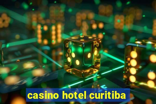 casino hotel curitiba