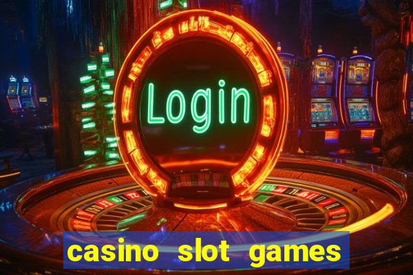 casino slot games for free