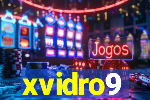 xvidro9