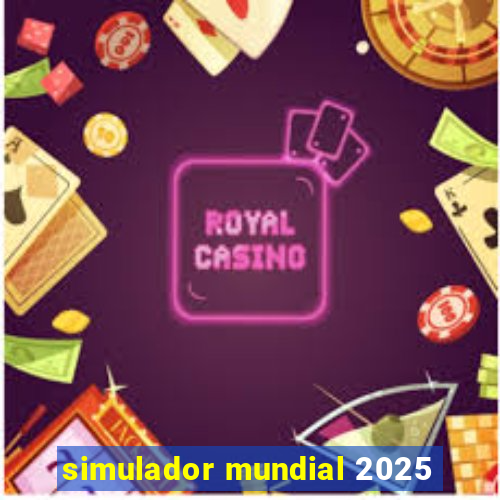 simulador mundial 2025