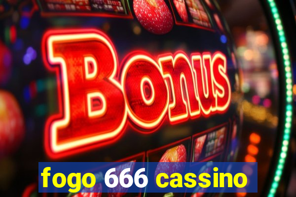 fogo 666 cassino