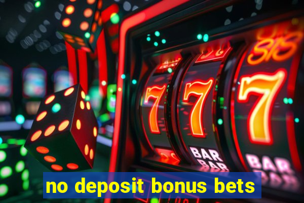 no deposit bonus bets