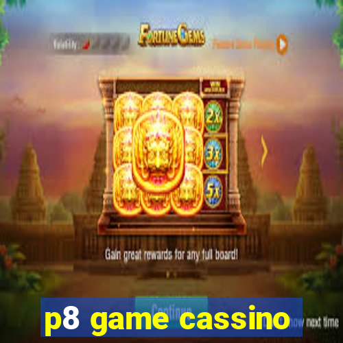 p8 game cassino