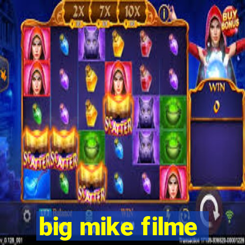 big mike filme