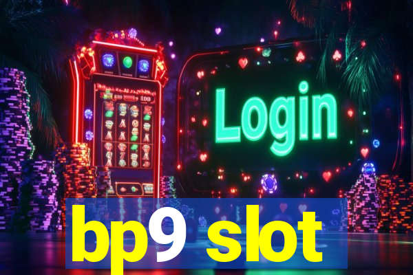 bp9 slot