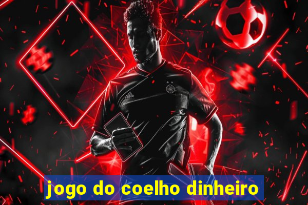 jogo do coelho dinheiro