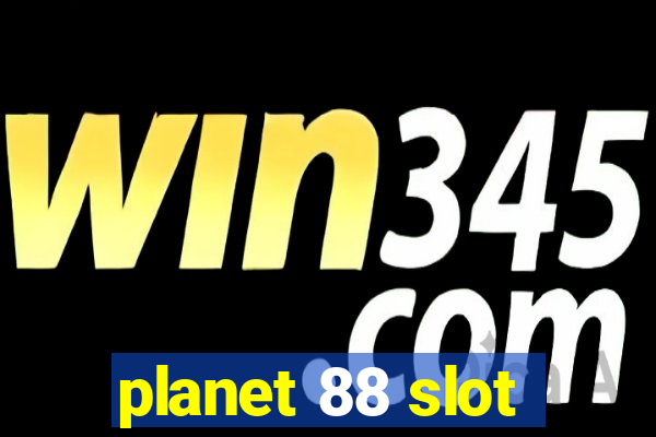 planet 88 slot