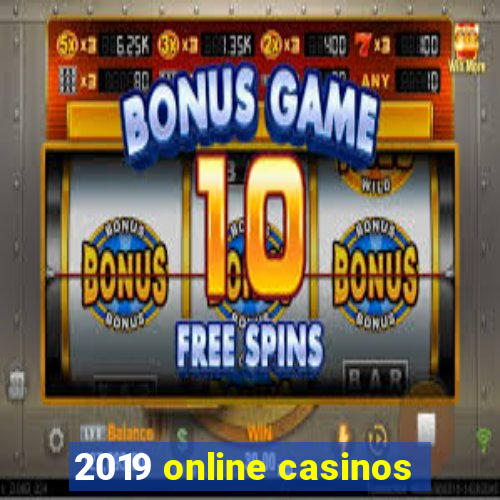 2019 online casinos