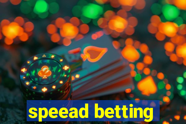 speead betting