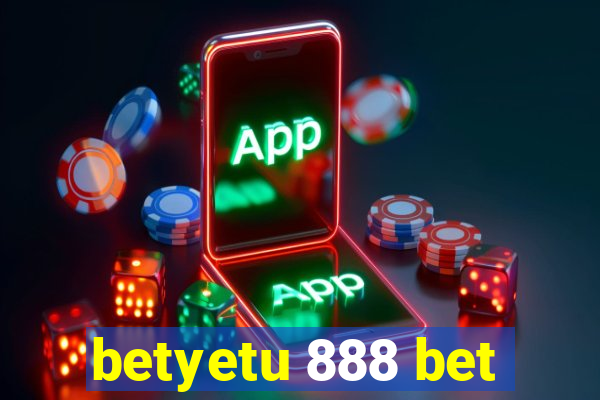 betyetu 888 bet