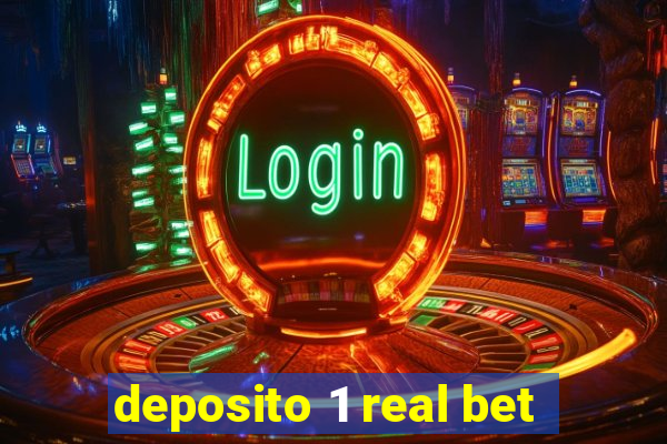 deposito 1 real bet