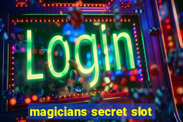 magicians secret slot