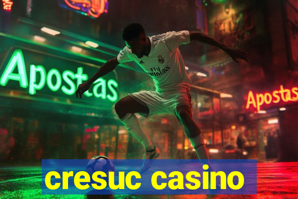 cresuc casino