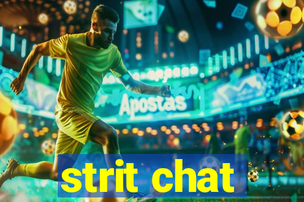 strit chat