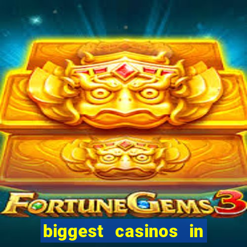 biggest casinos in the us