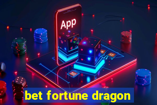 bet fortune dragon