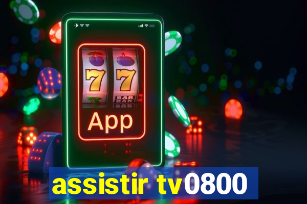 assistir tv0800