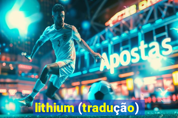 lithium (tradução)