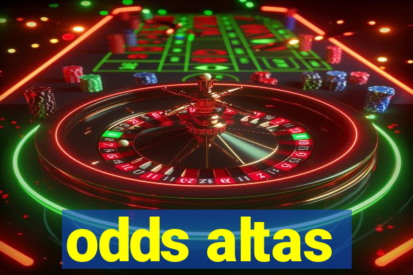 odds altas