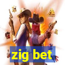 zig bet