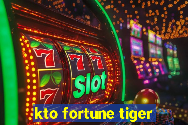 kto fortune tiger